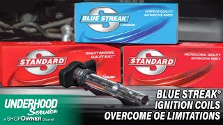 How Blue Streak® Ignition Coils Overcome OE Limitations