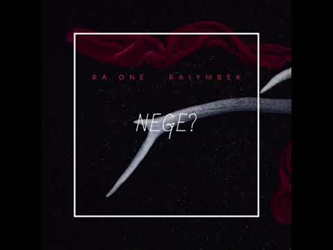 Nege ? - Ra.one & Raiymbek (ПРЕМЬЕРА)