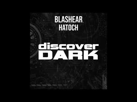 Blashear - Hatoch (Original Mix)