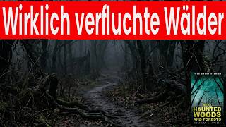 Wirklich verfluchte Wälder