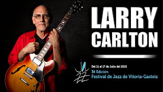 Larry Carlton - Festival de Jazz de Vitoria-Gasteiz 2010