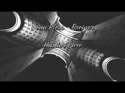 Dean Pless & Breiner - Hustler Bare