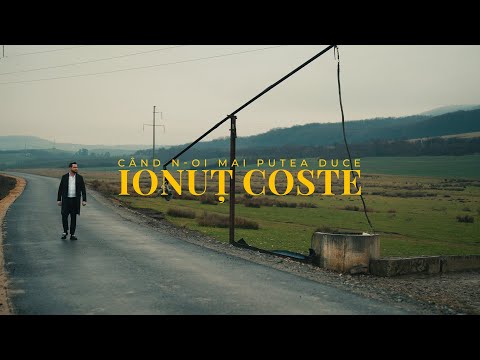 Ionuț Coste - Când n-oi mai putea duce
