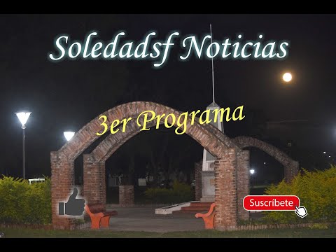 SOLEDADSF NOTICIAS 3er Programa