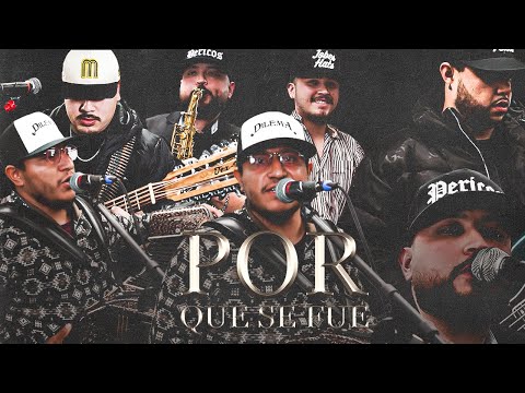 POR QUE SE FUE - PERICOS DEL ARROYO X LIL BILL