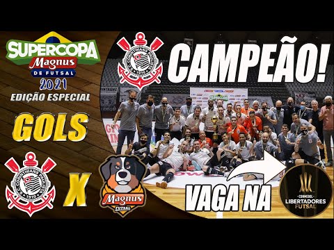 CORINTHIANS CAMPEÃO! Gols Corinthians X Magnus | Supercopa de Futsal 2021 (07/03/2021)