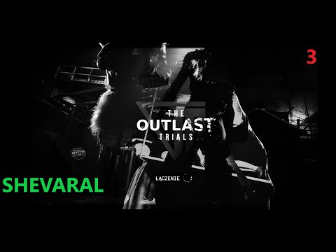 The Outlast Trials PL -  Porażka może uczynić Cię silniejszym #3