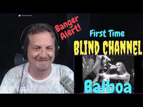 [First Time] Blind Channel - Balboa | TomTuffnuts Reacts | Balboa Reaction