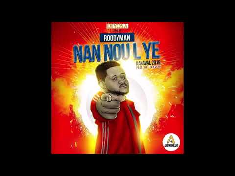Nan Nou L' Ye    Roodyman Kanaval 2019