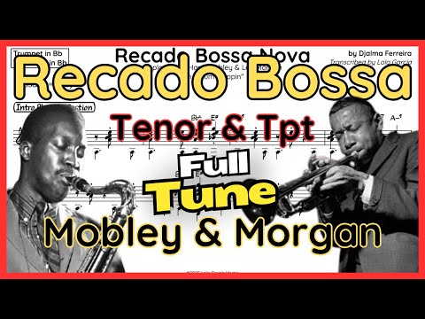 Recado Bossa Nova (Hank Mobley & Lee Morgan) Trumpet & Tenor Sax Transcription