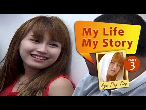 My Life My Story: Ayu Ting Ting (Part 3)