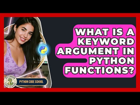 What Is A Keyword Argument In Python Functions Python Code School