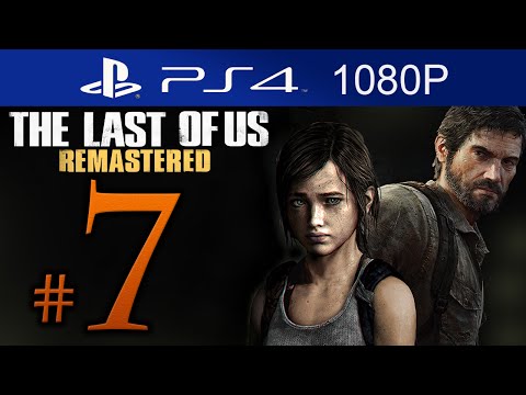 The Last Of Us Remastered Walkthrough Part 7 [1080p HD] (HARD) - No Commentary