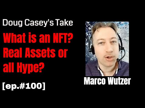 Doug Casey's Take [ep.#100] NFTs and the Decentralized Economy with Marco Wutzer