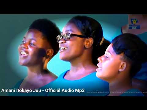 Amani Choir Nyangoto - Amani Itokayo Juu (Official Audio Mp3)