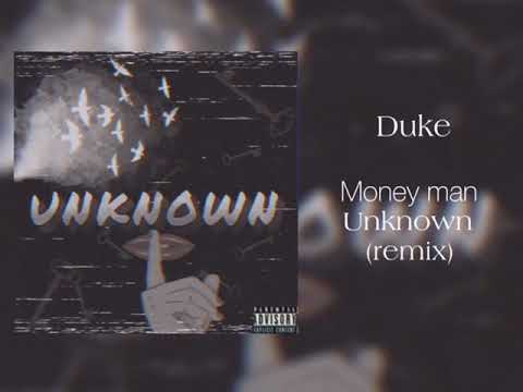Duke - Unknown (Money man remix)