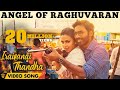Angel Of Raghuvaran Iraivanai Thandha Video Song Velai Illa Pattadhaari 2 Dhanush Amala