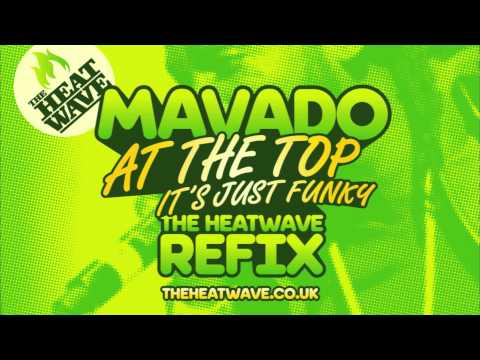 Mavado - At The Top It's Just Funky (The Heatwave Refix)