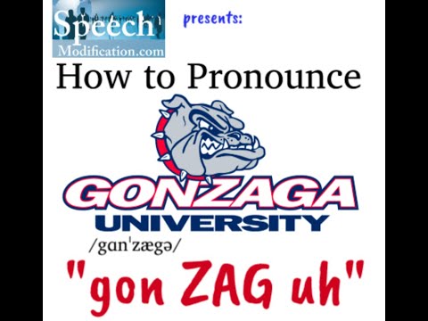 How to Pronounce Gonzaga