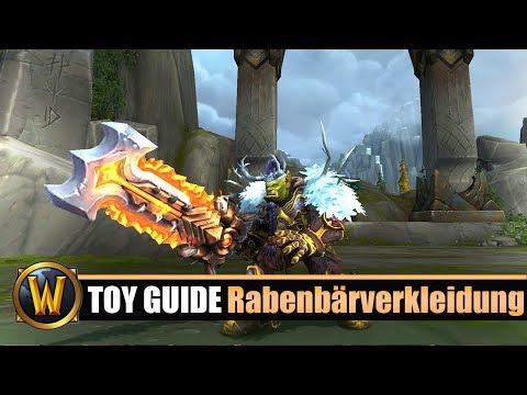[WOW] Spielzeug Guide #115:  Rabenbärverkleidung
