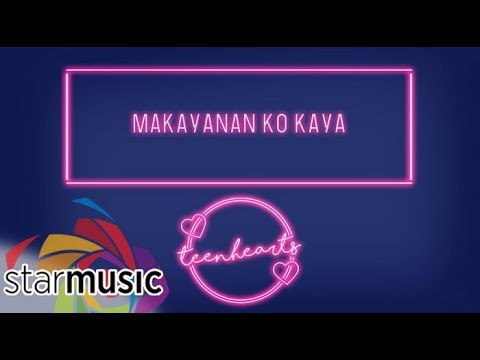 Teenhearts - Makayanan Ko Kaya (Audio) 🎵 | Teenhearts