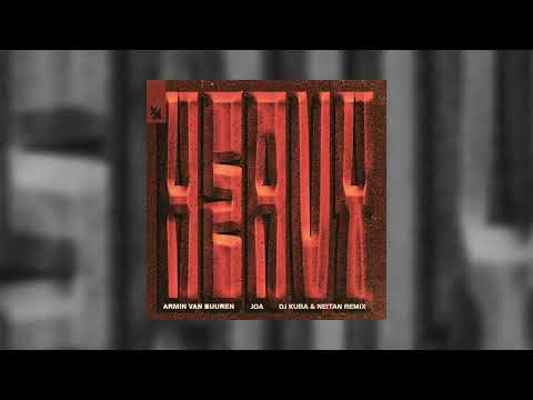 Armin van Buuren & JOA - Heavy (DJ KUBA & NEITAN Remix)