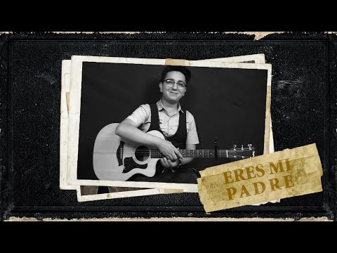 Eres Mi Padre - Jesús Adrián Romero