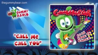 Call Me Call You [AUDIO TRACK] Gummibär The Gummy Bear