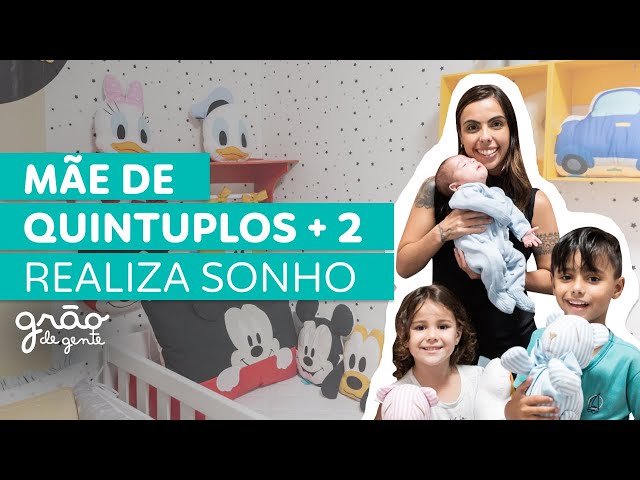 MÃE DE QUÍNTUPLOS + 2 REALIZA SONHO COM QUARTO PARA OS FILHOS