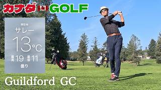 No-312【バンクーバー】打ち方を変えてみました Guildford GC
