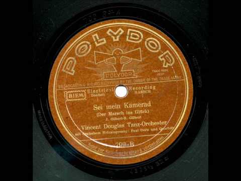 Sei mein Kamerad (Vincent Douglas Tanzorchester, 1932)