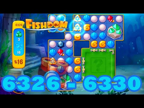 Fishdom Level 6326 - 6330 HD Walkthrough | 3 match puzzle | gameplay | android | 6327 | 6328 | 6329
