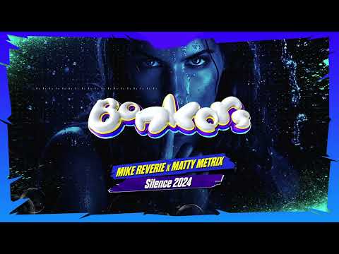Mike Reverie x Matty Metrix - Silence 2024
