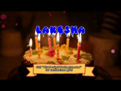 Happy Birthday LAKESHA   Happy Birthday Song   Birthday Wishes   Birthday Party