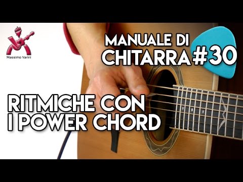 Lezione 30 - Ritmiche con i Power Chord - Nuovo Manuale Completo di Chitarra  Varini