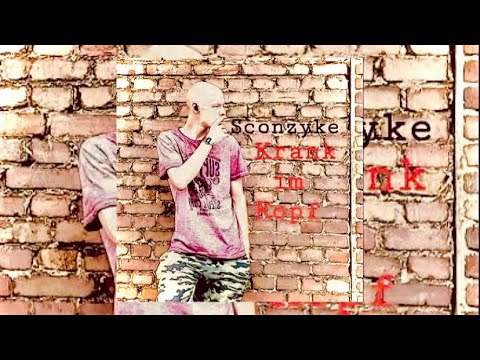 Sconzyke - Krank im Kopf (prod by Veysigz) EXIT EP