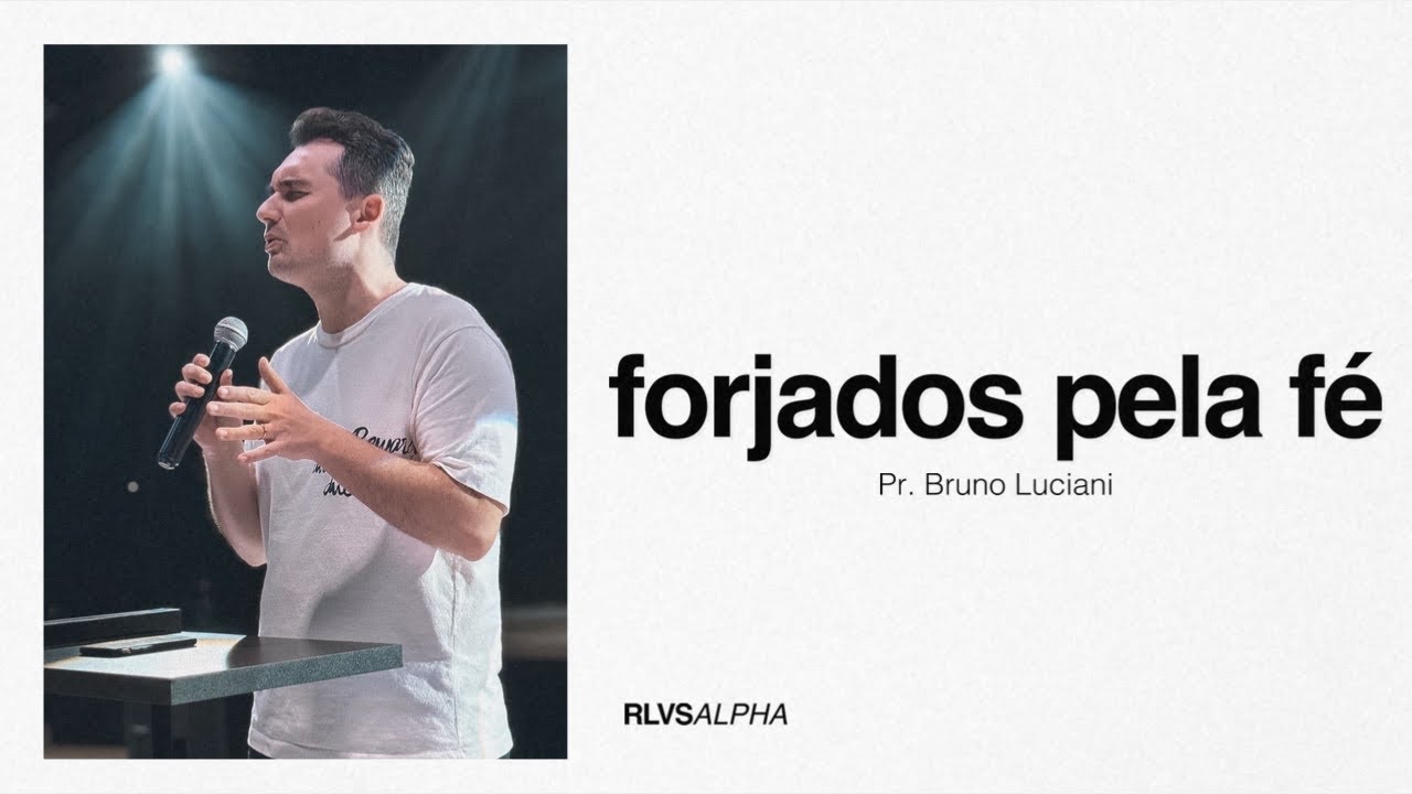 FORJADOS PELA FÉ | Pr. Bruno Luciani 01/09/24