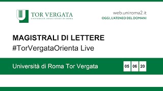 Magistrali di Lettere e Filosofia a Unitorvergata - #TorVergataOrienta Live