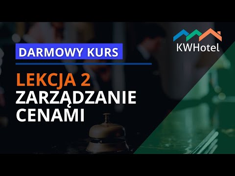 Odkryj zysk w świadomym zarządzaniu cenami | Darmowy kurs KWHotel #2