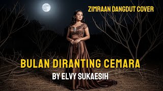 Download lagu Bulan di Ranting Cemara – Elvy Sukaesih Cover by Zimraan Dangdut  mp3