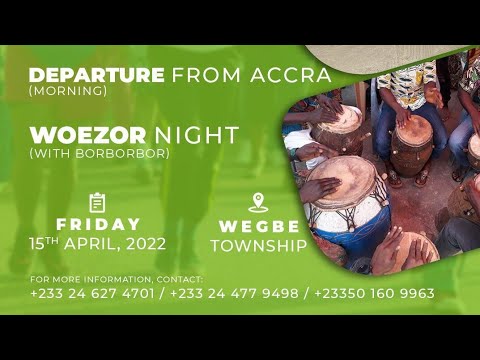 DYDA WOEZOR NIGHT WITH BORBORBOR. DZABE.EASTER 2022 IN GBI-WEGBE.