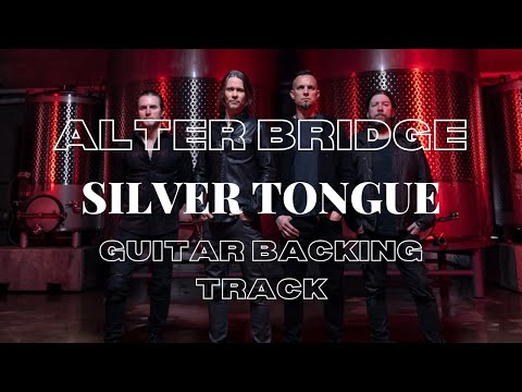 Alter Bridge - Silver Tongue (Guitar Backing Track)
