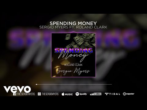 Sergio Myers - Spending Money (Audio Visual) ft. Roland Clark