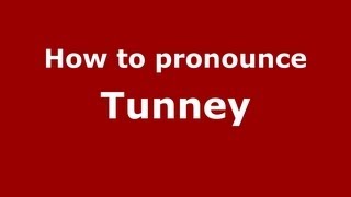 How to pronounce Tunney