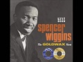 Spencer Wiggins - I'm a Poor Man's Son