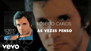 Roberto Carlos - Às Vezes Penso (Áudio Oficial)