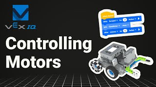 VEX IQ - Controlling Motors