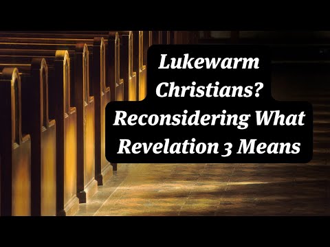 What Does it Mean to Be a Lukewarm Christian?