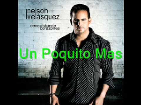 Nelson Velásquez - Un Poquito Más