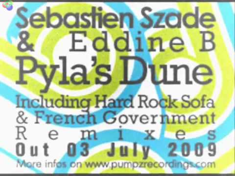 Sebastien Szade   Eddine B   Pyla s Dune Pumpz recordings